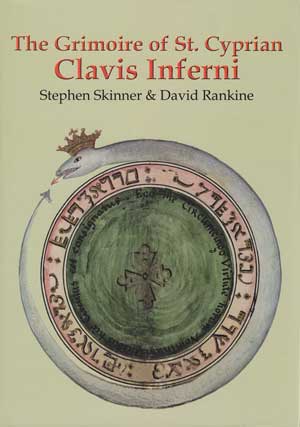 Grimoire of St. Cyprian Clavis Inferni (hc) by Skinner/ Rankine