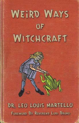 Weird Ways of Witchcraft by Leo Martello