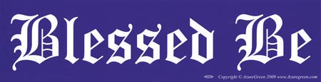 Blessed Be bumper sticker