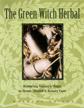 Green Witch Herbal by Barbara Griggs