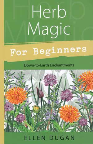 Herb Magic for Beginners by Ellen Dugan - Click Image to Close