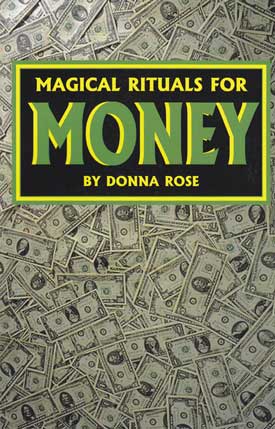 Magical Rituals for Money by Donna Rose - Click Image to Close