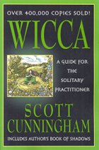 Wicca: Guide for/Solitary Practitioner by Scott Cunningham - Click Image to Close