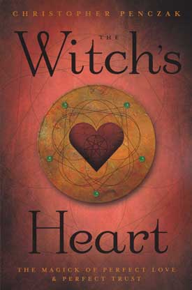 Witch`s Heart by Christopher Penczak - Click Image to Close