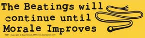The Beatings Will Continue until morale improves